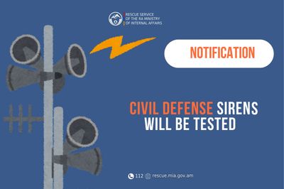 Notification: civil defense sirens will be tested at a number of addresses in Kapan town of Syunik province.